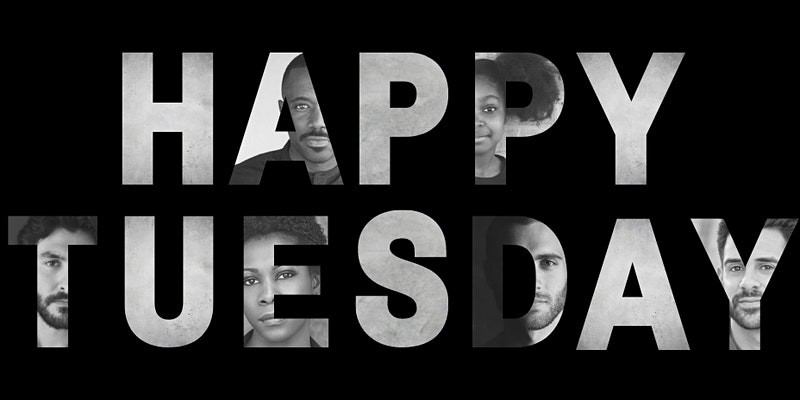 Poster with text "Happy Tuesday." 
