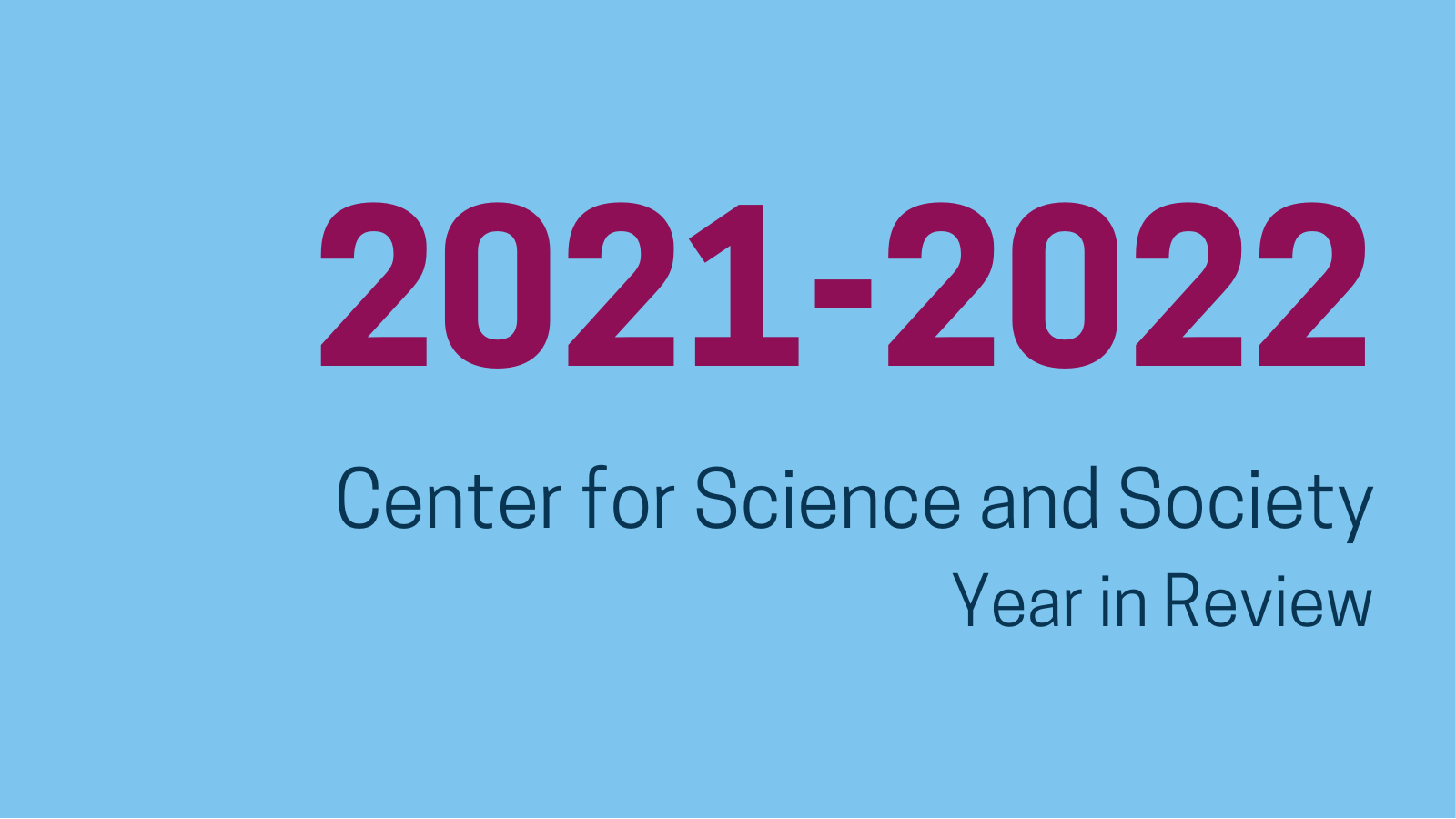 2021-2022 Center for Science and Society Year in Review