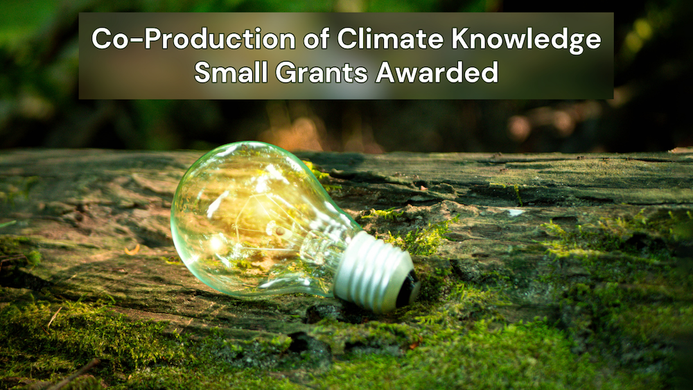 co-production of climate knowledge small grants awarded