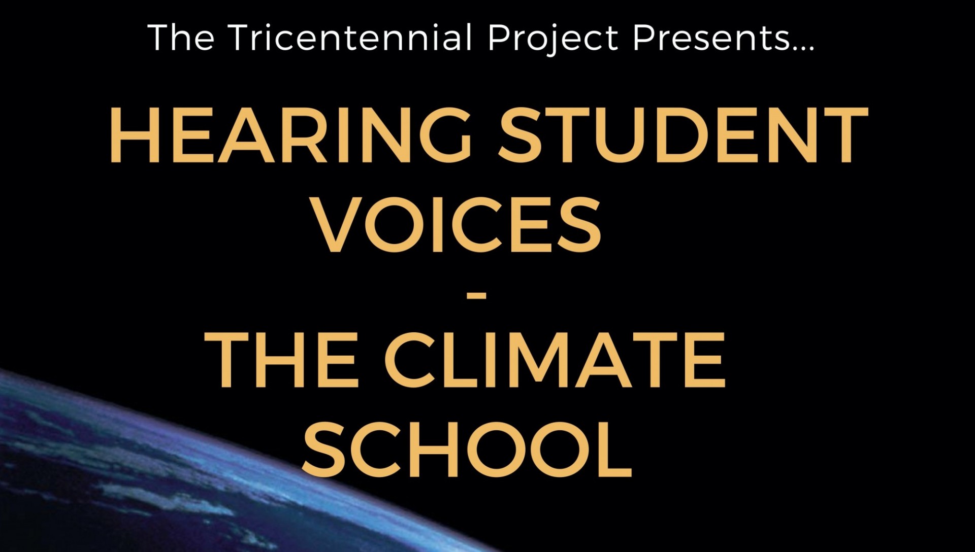 Hearing Student Voices on Climate With the Tricentennial Project